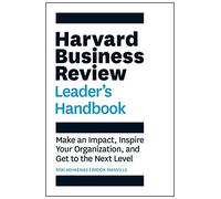 Harvard Business Review Leader's Handbook: Make an Impact, Inspire Your Organization, and Get to the Next Level (HBR Handbooks)
