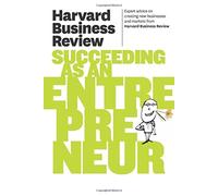Harvard Business Review on Succeeding as an Entrepreneur (Harvard Business Review (Paperback))