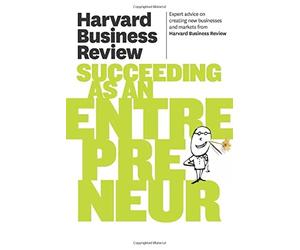 Harvard Business Review on Succeeding as an Entrepreneur (Harvard Business Review (Paperback))