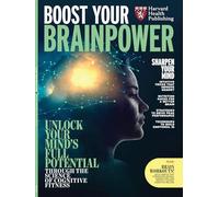 Harvard Health - Boost Your Brainpower: Unlock Your Mind's Full Potential Through Science, Proven Cognitive Fitness Routines, Nutritional Tips, Improve Memory, Emotional IQ Strategies & More!