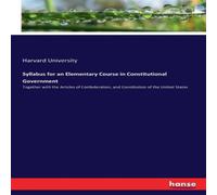 Harvard University Syllabus for an Elementary Course in Constitutional Harvard University Multicolor