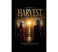 HARVEST: Be ready to question everything you believe to be real.