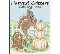 Harvest Critters Coloring Book: Full of Pumpkins, Leaves, and Friendly Forest Critters!