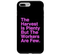 Harvest Is Plenty But The Workers Are Few Faith Matthew 9:37 Case for iPhone 7 Plus/8 Plus