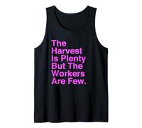 Harvest is Plenty But The Workers are Few Faith Matthew 9:37 Tank Top