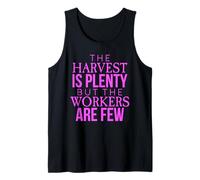 Harvest is Plenty But The Workers are Few Faith Matthew 9:37 Tank Top