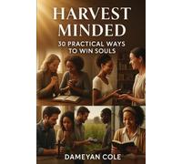 Harvest Minded: 30 Practical Ways to Win Souls