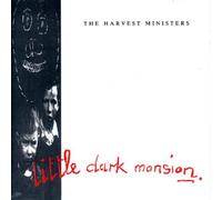 Harvest Ministers, the - Little Dark Mansion