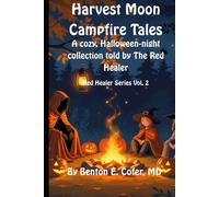 Harvest Moon Campfire Tales: A cozy, Halloween-night collection told by The Red Healer (Red Healer Series)