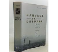 Harvest of Despair - Life and Death in Ukraine under Nazi Rule