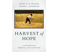 Harvest of Hope: A Contemplative Approach to Holy Scripture