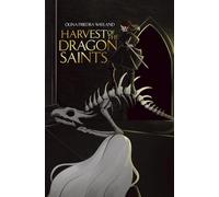Harvest of the Dragon Saints: A Vampire x Mage Spicy Sapphic Romantasy: 1 (Swords and Saints)