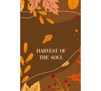 Harvest of the Soul: An Autumn Shadow Work Journal with Gratitude Prompts