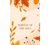 Harvest of the Soul: An Autumn Shadow Work Journal with Gratitude Prompts