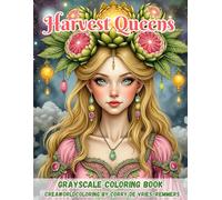 Harvest Queens: A Regal Fantasy Coloring Journey of Autumn, Fruit & Celestial Beauty