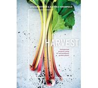 Harvest: Unexpected Projects Using 47 Extraordinary Garden Plants