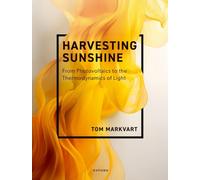 Harvesting Sunshine : From Photovoltaics to the Thermodynamics of Light