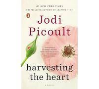 Harvesting the Heart: A Novel