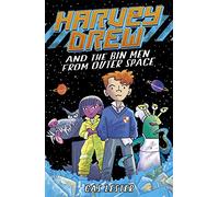 Harvey Drew and the Bin Men From Outer Space (Harvey Drew Adventures)