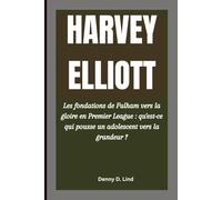 HARVEY ELLIOTT: Les fondations de Fulham vers la gloire en Premier League : qu'est-ce qui pousse un adolescent vers la grandeur ?