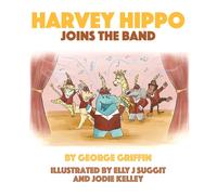 Harvey Hippo Joins The Band