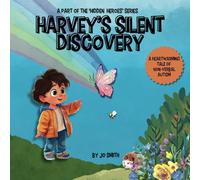 Harvey's Silent Discovery (The Hidden Heroes Series)
