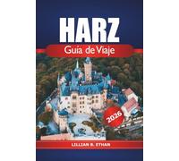 Harz Guía de viaje 2026: Descubre senderos panorámicos, pueblos encantadores y monumentos históricos en la majestuosa región montañosa de Alemania