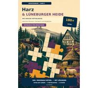 Harz & Lüneburger Heide: Die große Rätselreise zwischen Brockenbahn, Fachwerk und Heideblüte (HeimatKnobler - Rätselreisen durch Deutschland)