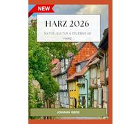 HARZ REISEFÜHRER 2026: Natur, Kultur & Erlebnis im Harz