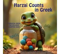 Harzai Counts in Greek: A Biblical Greek for Children Counting Book