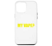 Has Anybody Seen My Vape Funny Sarcastic Adult Humor Case for iPhone 12 Pro Max