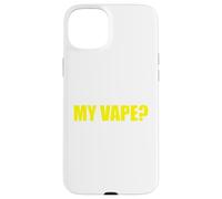 Has Anybody Seen My Vape Funny Sarcastic Adult Humor Case for iPhone 15 Plus