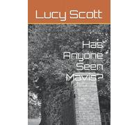 Has Anyone Seen Mavis? (The Alexis Longbow Murder Mysteries)