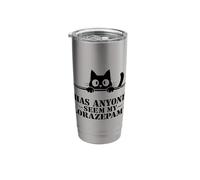 Has Anyone Seen My Lorazepam Humor Stainless Steel Insulated Tumbler