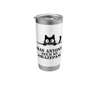 Has Anyone Seen My Lorazepam Humor Stainless Steel Insulated Tumbler