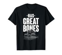 Has Great Bones Funny Real Estate Fixer Upper T-Shirt