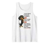 Has My Mouth Gotten me in Trouble yes Dachshund Tank Top