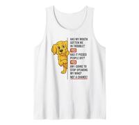 Has My Mouth Gotten me in Trouble yes Golden Retriever Tank Top