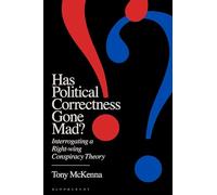 Has Political Correctness Gone Mad?: Interrogating a Right-wing Conspiracy Theory
