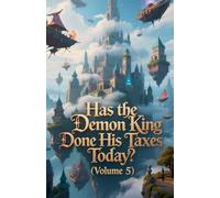 Has the Demon King Done His Taxes Today? (Volume 5)