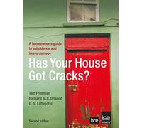 Has your House got Cracks?: A homeowner's guide to subsidence and heave damage