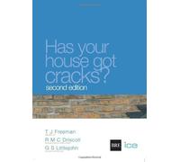 Has Your House Got Cracks?: Second Edition: A Homeowner's Guide to Subsidence and Heave Damage 2nd edition by Freeman, TJ, Littlejohn, GS, Driscoll, RMC (2003) Paperback
