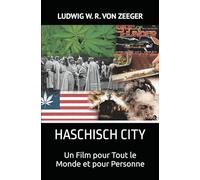 HASCHISCH CITY: Un Film pour Tout le Monde et pour Personne