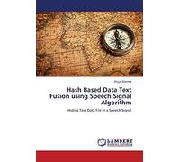 Hash Based Data Text Fusion using Speech Signal Algorithm: Hiding Text Data File in a Speech Signal