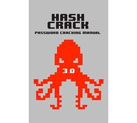 Hash Crack: Password Cracking Manual: 3 (v3)