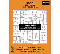 Hashi - 108 Puzzles; Hard; Volume 3; Large Print (Cactus Puzzles): 1 puzzle/pg,1 solution/pg; 8.5" x 11"; 21.6 x 27.9 cm; 25x25 grids