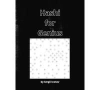 Hashi for Genius: A Collection Of 100 Super Hard Hashi Puzzles!