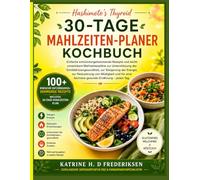 Hashimoto-Schilddrüse 30-Tage-Kochbuch für Mahlzeitenplaner