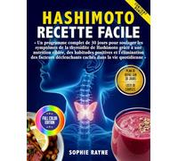 Hashimoto Solution simple: Un programme de 30 jours à temps plein pour traiter les symptômes de la maladie de Hashimoto grâce à une nutrition spécifique et à des habitudes positives.