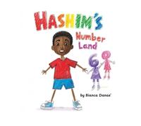 Hashim's Number Land: A joyful counting story inspired by love, learning, and autism.